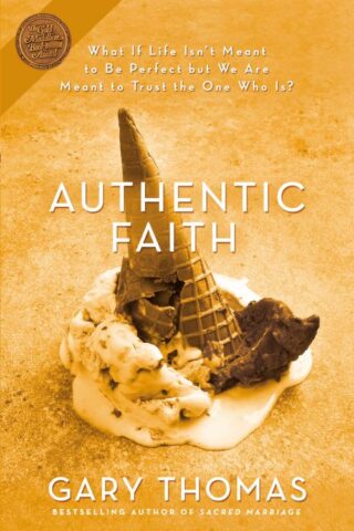 9780310254195 Authentic Faith : What If Life Isnt Meant To Be Perfect But We Are Meant To