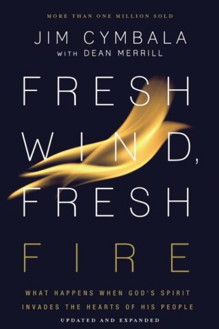9780310350606 Fresh Wind Fresh Fire (Expanded)