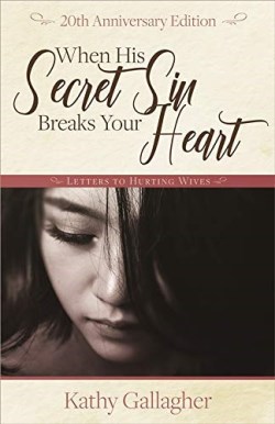 9780692082089 When His Secret Sin Breaks Your Heart (Anniversary)