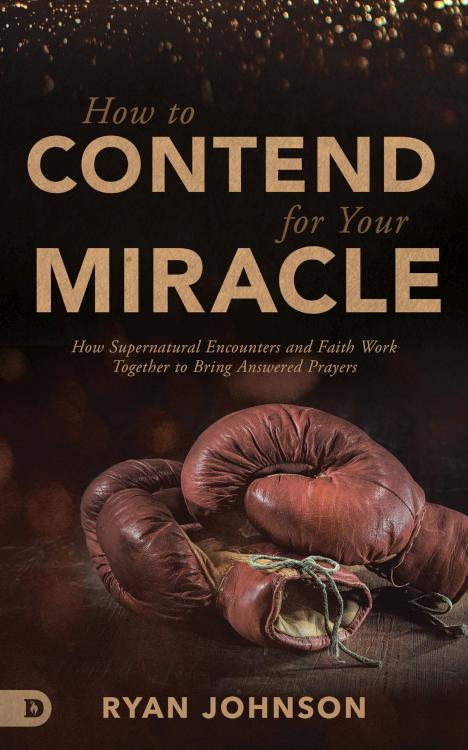 9780768451573 How To Contend For Your Miracle