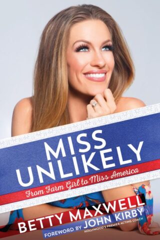 9781424557806 Miss Unlikely : From Farm Girl To Miss America