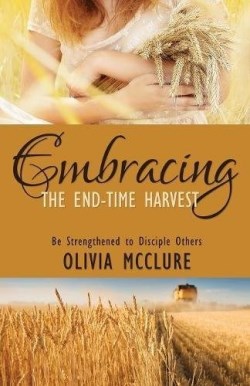 9781486615964 Embracing The End Time Harvest