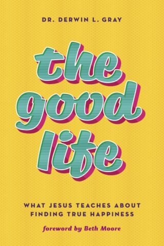 9781535995719 Good Life : What Jesus Teaches About Finding True Happiness