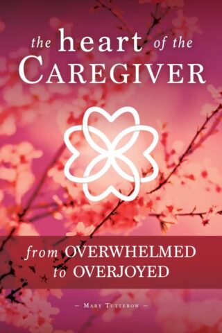 9781563091766 Heart Of The Caregiver