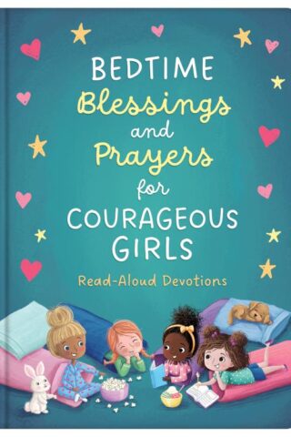 9781636091723 Bedtime Blessings And Prayers For Courageous Girls