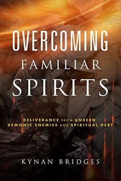 9781641237970 Overcoming Familiar Spirits