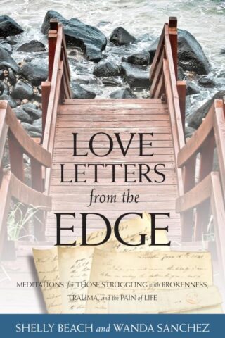 9780825443473 Love Letters From The Edge