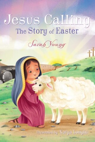 9781400210329 Jesus Calling The Story Of Easter