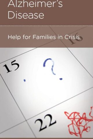9781939946799 Alzheimers Disease : Help For Families In Crisis