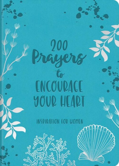 9781636096728 200 Prayers To Encourage Your Heart