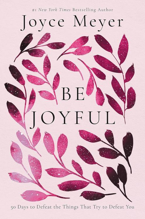 9781546029274 Be Joyful : 50 Days To Defeat The Things That Try To Defeat You