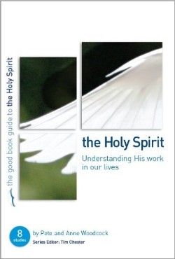 9781905564217 Holy Spirit : Understanding His Work In Our Lives (Student/Study Guide)