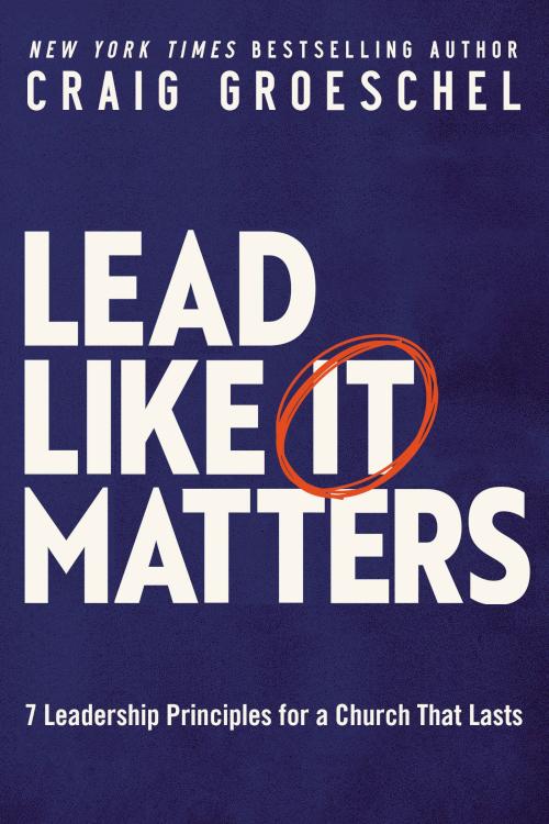9780310362838 Lead Like It Matters