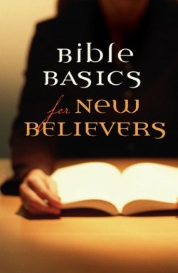 9781682160237 Bible Basics For New Believers