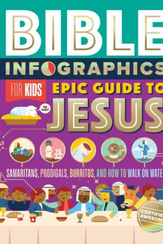 9780736984218 Bible Infographics For Kids Epic Guide To Jesus