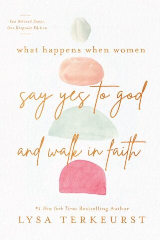 9780736985833 What Happens When Women Say Yes To God And Walk In Faith