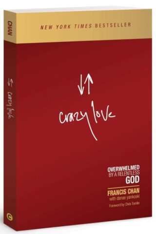 9781434705945 Crazy Love : Overwhelmed By A Relentless God (Revised)
