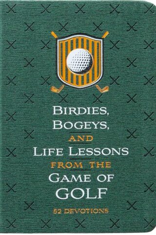 9781424565252 Birdies Bogeys And Life Lessons From The Game Of Golf