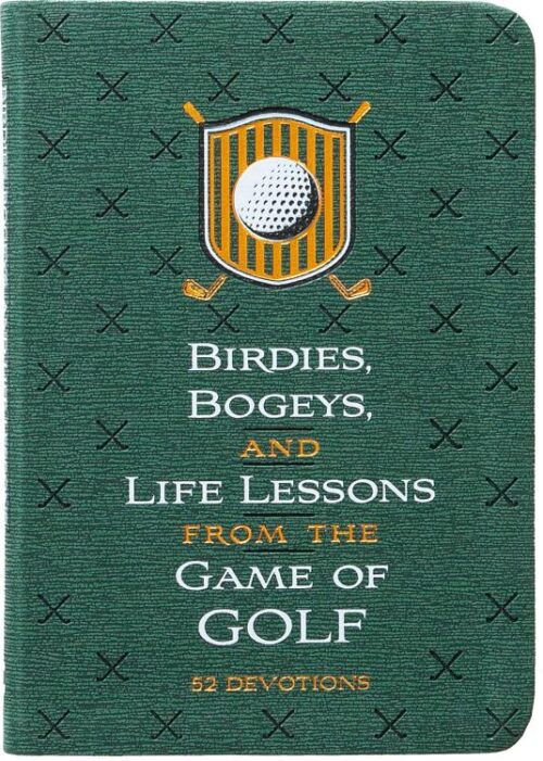 9781424565252 Birdies Bogeys And Life Lessons From The Game Of Golf