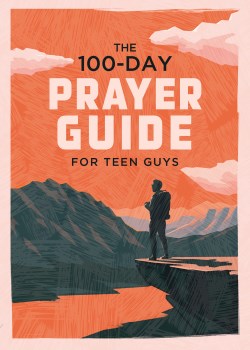 9781636099248 100 Day Prayer Guide For Teen Guys