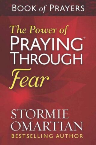 9780736967013 Power Of Praying Through Fear Book Of Prayers