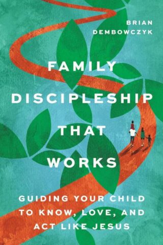 9781514009963 Family Discipleship That Works