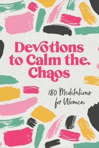 9781636098029 Devotions To Calm The Chaos