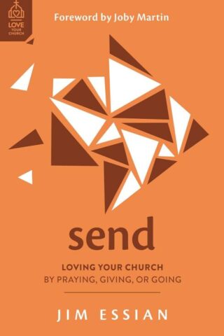 9781802541014 Send : Loving Your Church By Praying