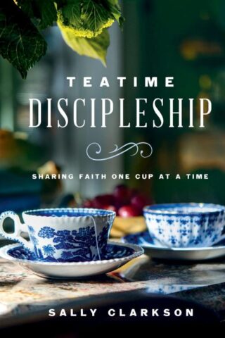 9780736985420 Teatime Discipleship : Sharing Faith One Cup At A Time