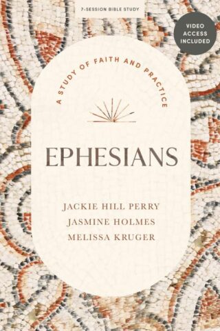 9781087790312 Ephesians Bible Study Book With Video Access (Student/Study Guide)