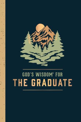 9781400246557 Gods Wisdom For The Graduate Class Of 2024 Mountain NKJV