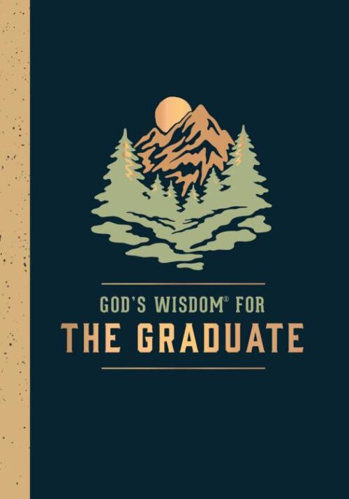 9781400246557 Gods Wisdom For The Graduate Class Of 2024 Mountain NKJV