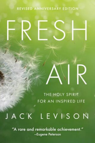 9781612610689 Fresh Air : The Holy Spirit For An Inspired Life (Anniversary)