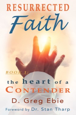 9781736495933 Resurrected Faith The Heart Of A Contender