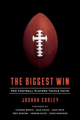 9781948130028 Biggest Win : Pro Football Players Tackle Faith