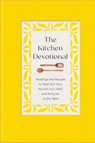 9780800746315 Kitchen Devotional : Readings And Recipes To Feed Your Soul