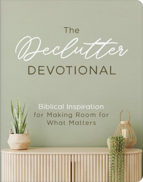 9798891510500 Declutter Devotional : Biblical Inspiration For Making Room For What Matter