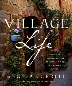 9780736988445 Village Life : Discover Tuscan-Inspired Hospitality And Intentional Living