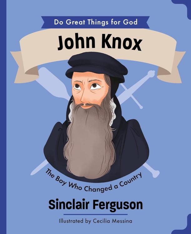 9781802543186 John Knox : The Boy Who Changed A Country