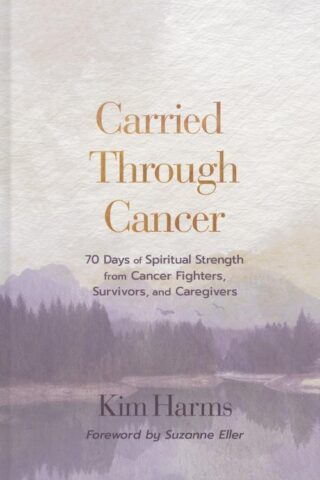 9798384513308 Carried Through Cancer