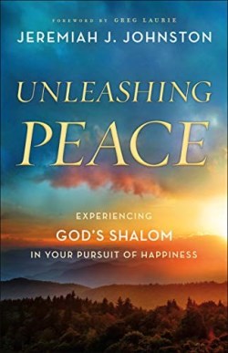9780764230820 Unleashing Peace : Experiencing God's Shalom In Your Pursuit Of Happiness