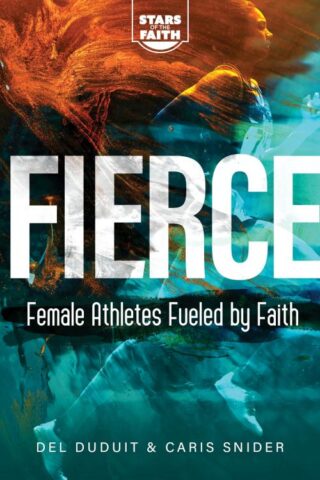 9781563097928 Fierce : Female Athletes Fueled By Faith