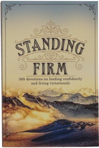 9781776371471 Standing Firm : 365 Devotions On Leading Confidently And Living Victoriousl