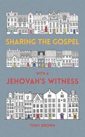 9781912373628 Sharing The Gospel With A Jehovahs Witness