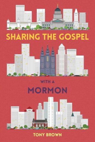 9781914966200 Sharing The Gospel With A Mormon