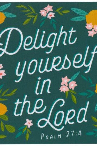 6006937161351 Floral Inspirational Girls & Womens Bible Verse Fridge Magnet: Delight Yourself
