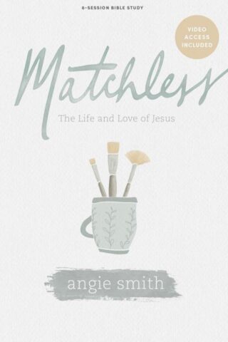 9798384538882 Matchless Bible Study Book With Video Access (Student/Study Guide)